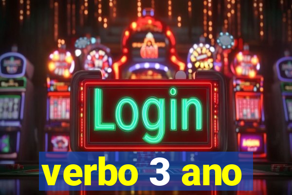 verbo 3 ano